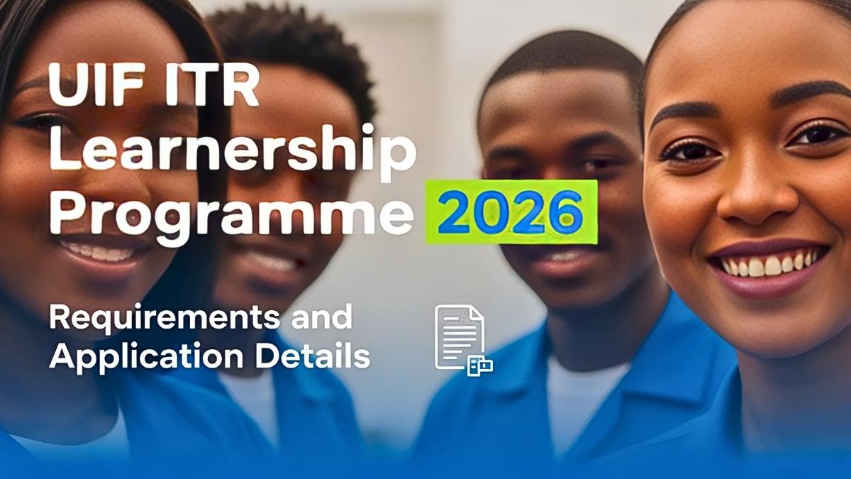 UIF ITR Programme 2026 Learnership Requirements and Application Guide